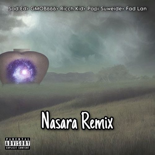 Sad Ed - Nasara (Remix) ft. Gmob666, Ricch Kid, Papi Suweide & Fad Lan