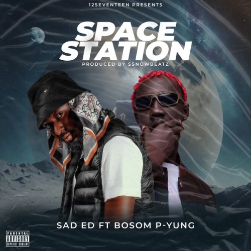 Sad Ed Space Station ft. Bosom P-Yung