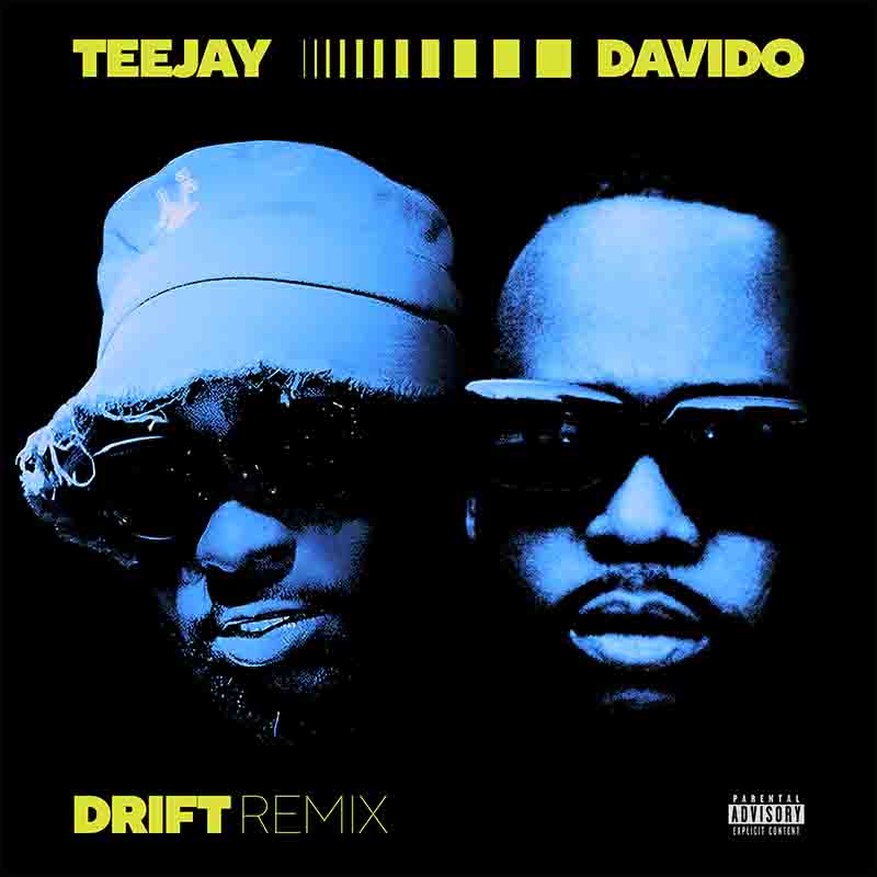 Teejay ft. Davido – Drift (Remix)