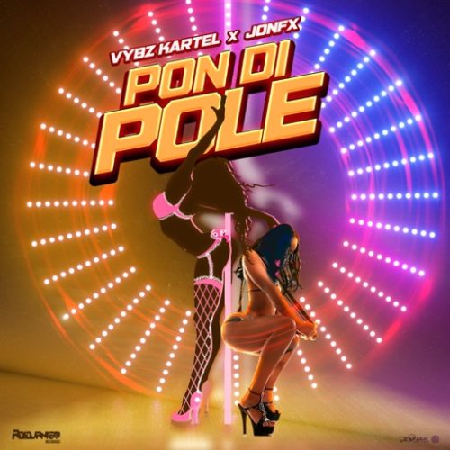 Vybz Kartel Pon Di Pole ft. JonFX