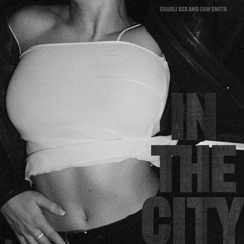 Charli XCX ft. Sam Smith - In The City