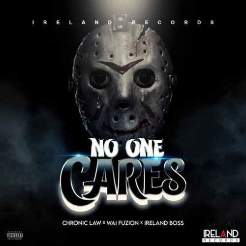 Chronic Law – No One Cares