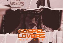 DJ Trapp - Gospel Lovers Mixtape Mp3 Download on Topghanamusic