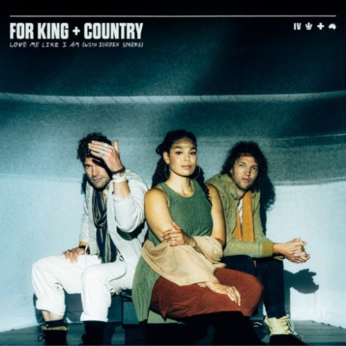 For The King & Country - Love Me Like I am ft. Jordin Sparks