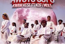 Kwaw Kese - Awoyo Sofo ft. Kofi Mole