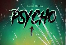 Legend Rhaqesh – Psycho