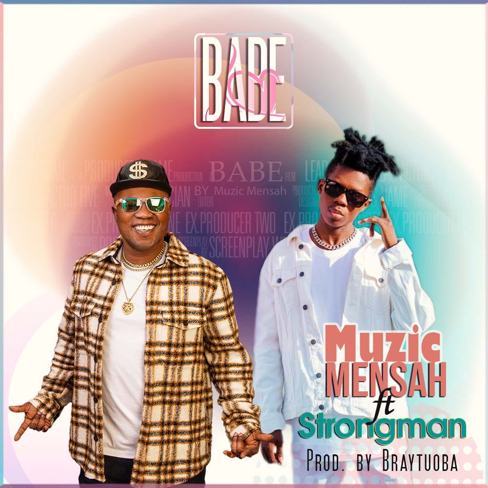 Music Mensah – Babe ft. Strongman