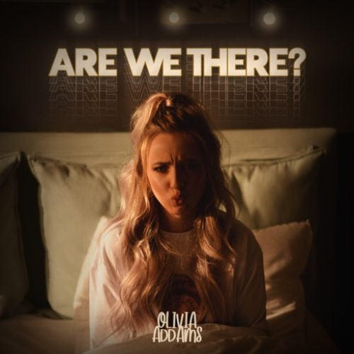 Olivia Addams - Are We There