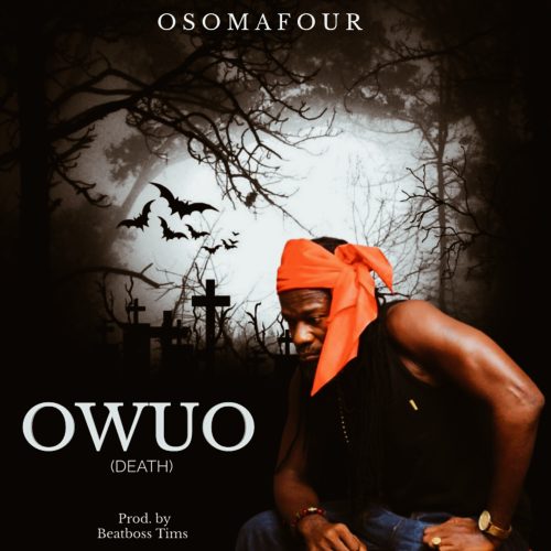 Osomafour – OWUO (Death)