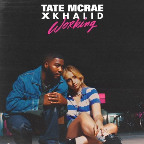 Tate McRae - working ft. Khalid