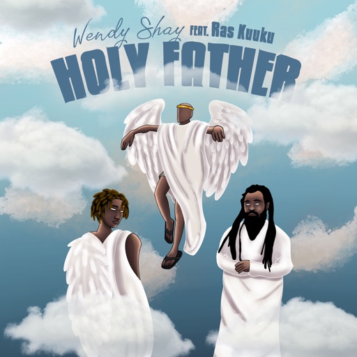Wendy Shay - Holy Father ft. Ras Kuuku