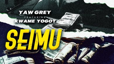 Yaw Grey – Seimu ft. Kwame Yogot