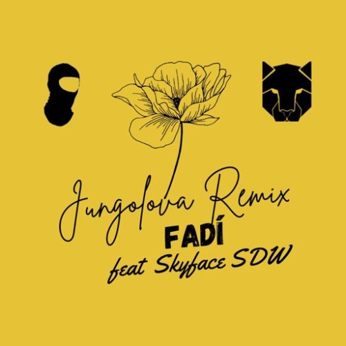 Fadi – Jungolova (Remix) ft. Skyface SDW