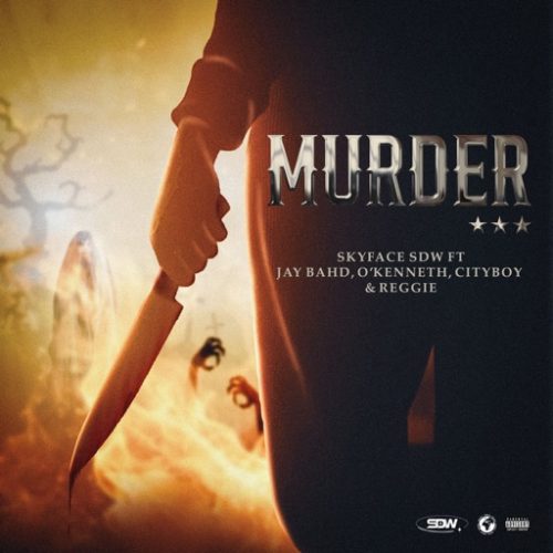 Skyface SDW - Murder ft. Jay Bahd, O'Kenneth, City Boy & Reggie