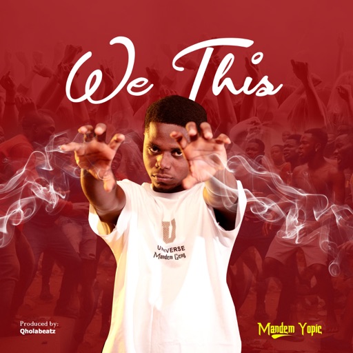 Mandem Yopic – We This