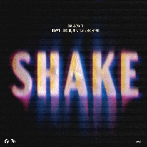 Braa Benk – Shake ft. Thywill, Reggie, Beeztrap KOTM & Skyface SDW