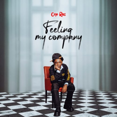 Cojo Rae – Feeling My Company