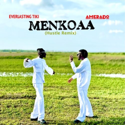 Everlasting Tiki – Menkoaa (Hustle Remix) ft. Amerado