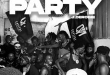 J.Derobie – Party (Dutty Money Riddim Freestyle)