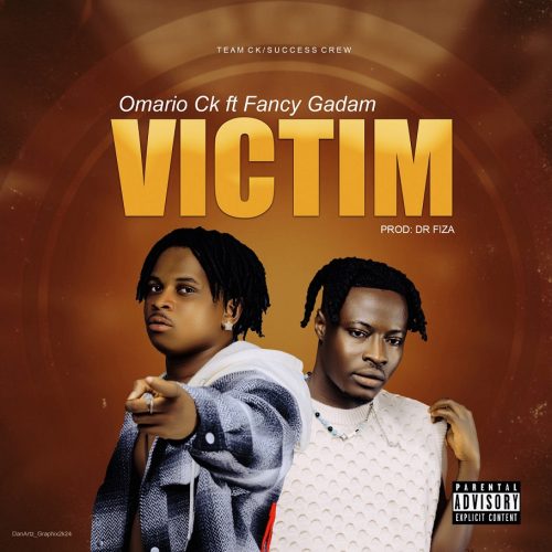 Omario Ck – Victim ft. Fancy Gadam