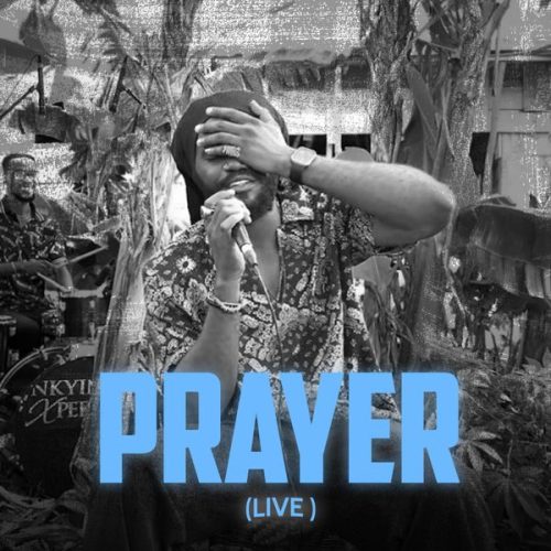 Ayisi ft. Nkyinkyim Band - Prayer Live