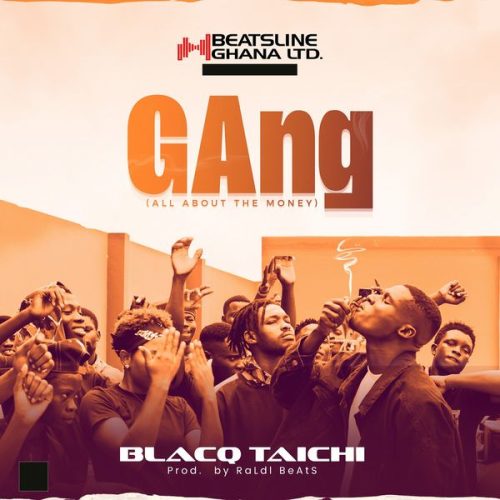 BlacQ Taichi - Gang (All About the Money)