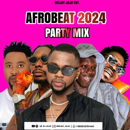 DJ JOJO - Naija Afrobeat Party 2024 Showa Mix