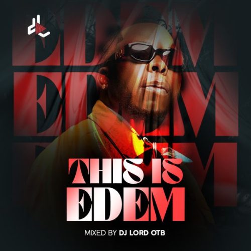 DJ Lord - This Is Edem (DJ Mixtape)