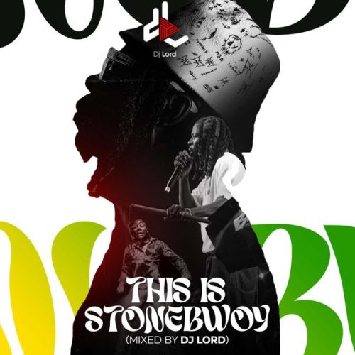 DJ Lord - This Is Stonebwoy (DJ Mixtape)