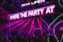 Sean Lifer – Where The Party At