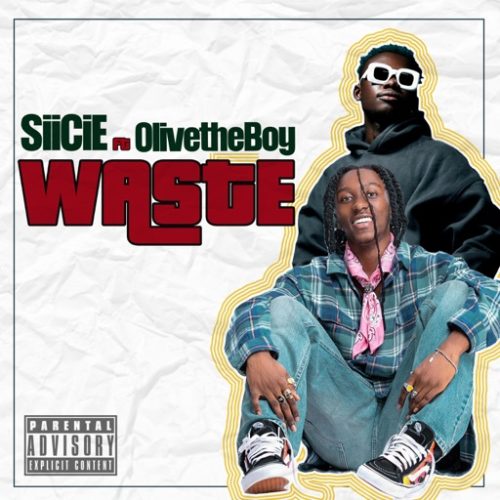 Siicie – Waste ft. Olivetheboy