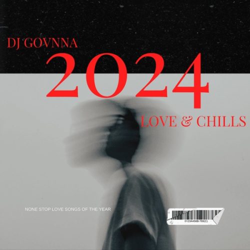 DJ Govnna - 2024 (Love & Chills Mix)