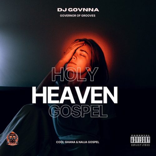 DJ Govnna - Holy Heaven Gospel Mixtape