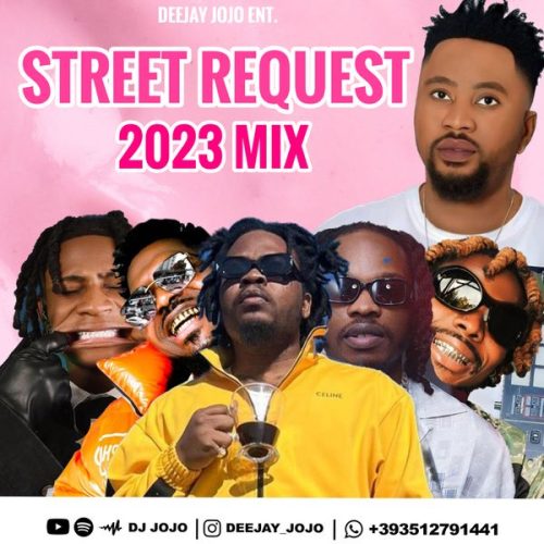 DJ JOJO - Naija Afrobeat 2023 Street Request Mix