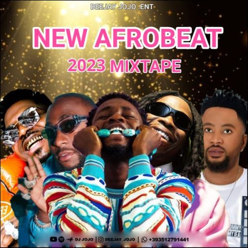 DJ JOJO - New 2023 Naija Afrobeat Amapiano Songs Mix