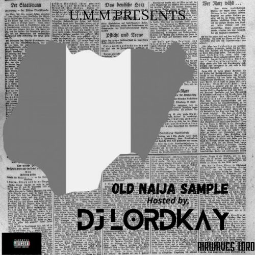 DJ Lordkay - Old Naija (DJ Mixtape)