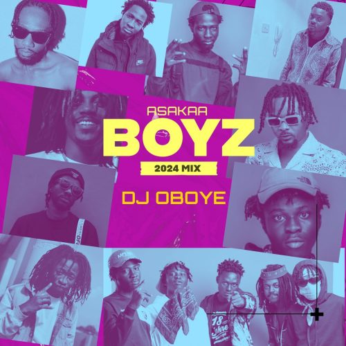 DJ Oboye - Asakaa Boys 2024 Mix (Vol. 2)