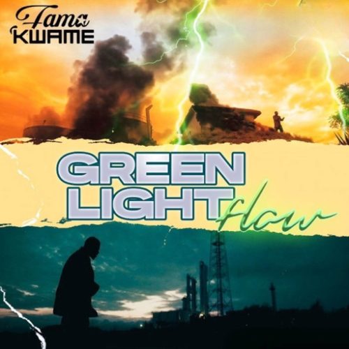 Fama Kwame – Green Light (Flow)