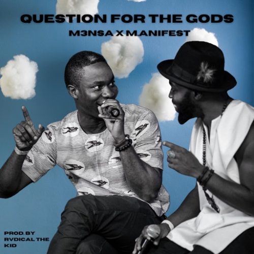 M3NSA - Question For The Gods ft. M.anifest