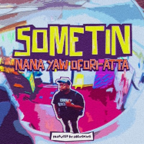 Nana Yaw Ofori-Atta - Sometin