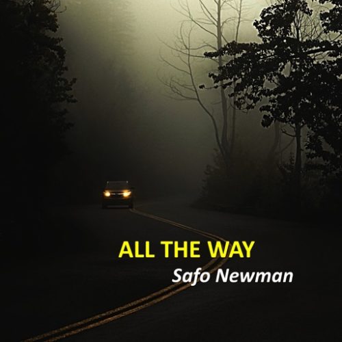 Safo Newman – All The Way