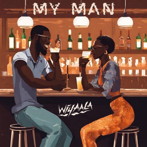 Wiyaala - My Man (Mr Right)