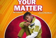 Adi Yardbwoy - Your Matter