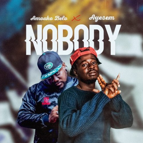 Amoako Belo – Nobody ft. Ayesem