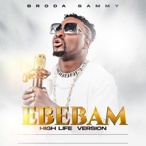 Broda Sammy – Ebebam (High Life Version)