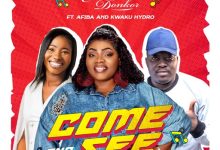 Celestine Donkor – Come And See (Remix) ft. Afiba & Kweku Hydro