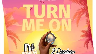 DJ Adwoa ft. J.Derobie - Turn Me On