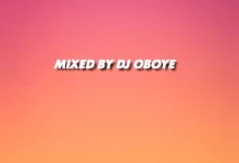 DJ Oboye - Ghana Najia Mix 2024 (Afrobeat DJ Mixtape)