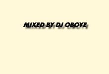 DJ Oboye - Top Ghana Music 2024 Mix