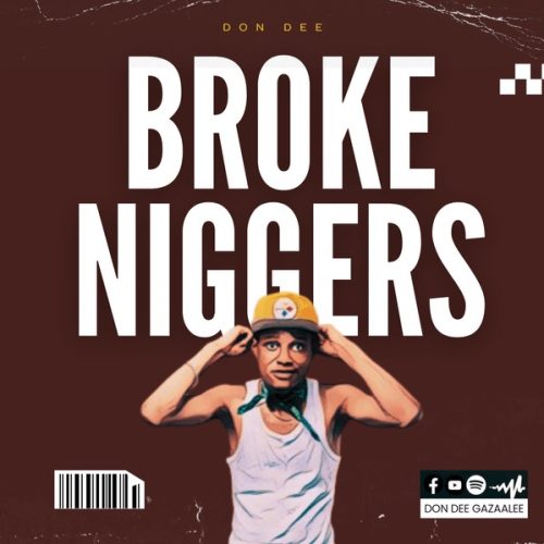 Don Dee - Broke Niggers